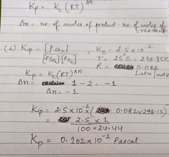 Kp. Ko (RT) ON An no. of moles of product- no. of moles of 180acla (6) Kp. [psos] , Ke: 2.5x 10 [PSollo, T 25 c = 298.15K un
