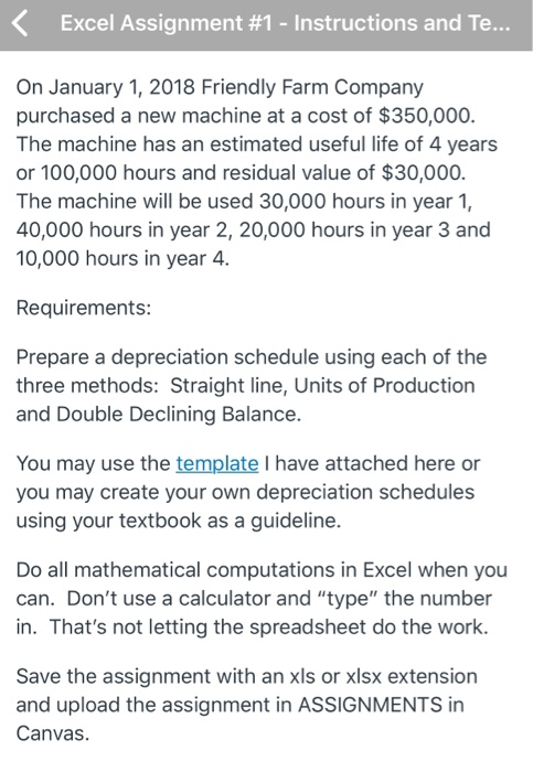 K Excel Assignment #1 - Instructions and Te... On January 1, 2018 Friendly Farm Company purchased a new machine at a cost of