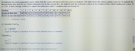 An instructor for a test preparation course aims that the course will improve the test scores of students. The table shows th
