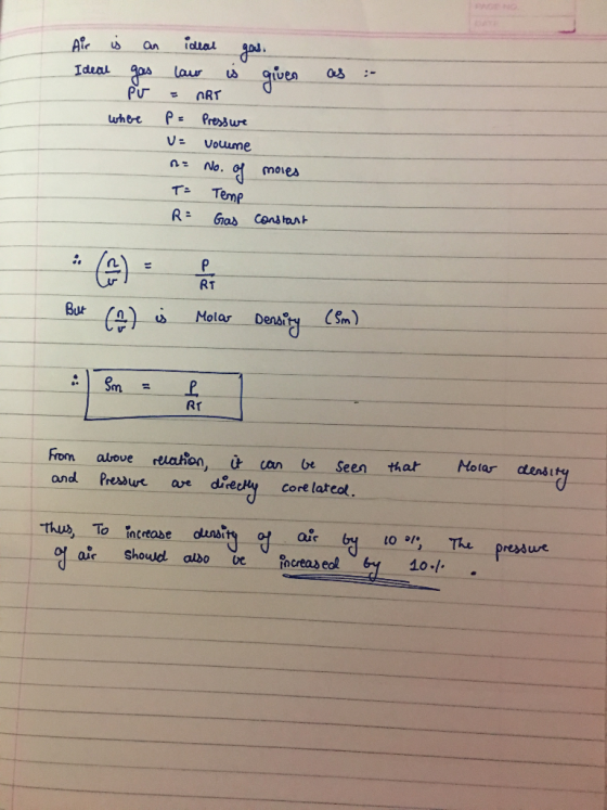Air is Ideal an gas ideal gou. law is given Ideal as :- - MRT where P = Pressure V = Volume n= No. of To Temp R= Gas moles -