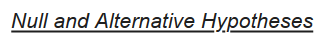 Null and Alternative Hypotheses