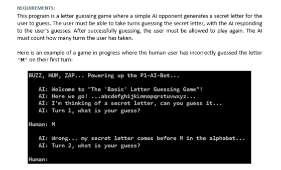 REQUIREMENTS: This program is a letter guessing game where a simple Al opponent generates a secret letter for the user to gue