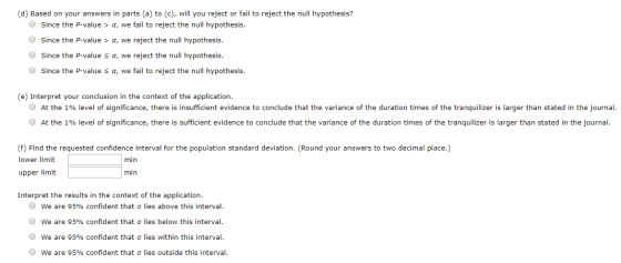 (d) Based on your answers in parts (a) to (c), will you reject or fail to reject the null hypothesis? Since the P-value > a,