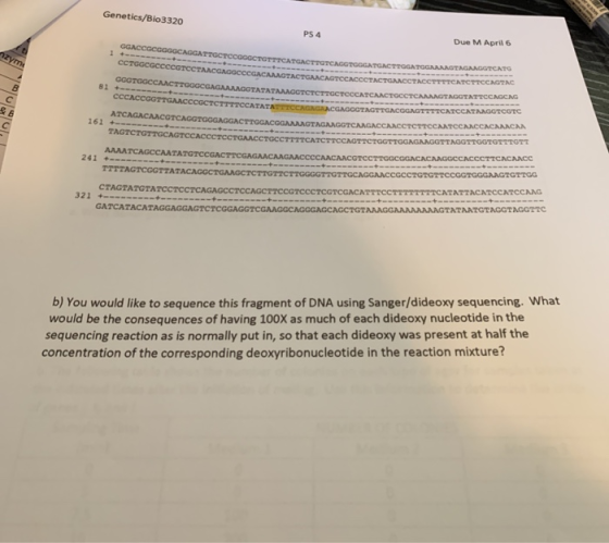 Genetics/Bio3320 PS4 Due M April 6 AGACCGCGOOGCACGATTGCTCOOGGCIGTERCATOR C EATACTEOGATOGNANNTNGANGGTCNT CGCCCCGTCCTARCGADGCCC