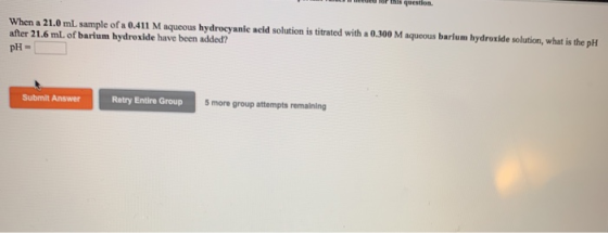 this question. When a 21.0 mL sample of a 0.411 M aqueous hydrocyanic acid solution is titrated with a 0.300 M aqueous barium