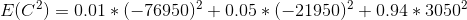 E(C^2) = 0.01 * (-76950)^2 + 0.05 * (-21950)^2 + 0.94 * 3050^2