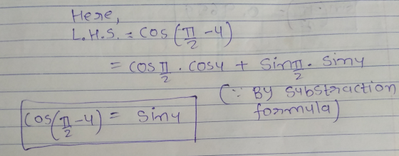 Here, L.H.S. - Cos (II -4) = COSTI Cosy & Sint siny By SubStaaction (05/1-4) = siny formula)