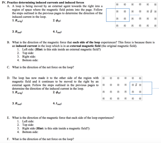 IV. Practice determining induced currents and induced forces A. A loop is being moved by an external agent towards the right