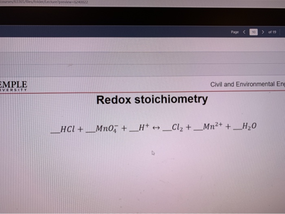 EDUSES/ 365/ H older/Lecture/preview 6240022 Page < 10 > of 19 MPLE Civil and Environmental Eng VERSITY Redox stoichiometry _