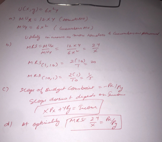 UCx, y) = 6x²4 a) MUx= 12xy Csomeo mo) Muy = 6x2 (Cucumbers mo) Utility increases as more tondoes 4 Cucumbers are possen b) M