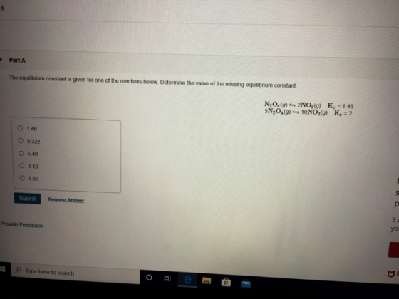 - Part A The equilibrium constant is given for one of the reactions below. Determine the value of the missing equilibrium con
