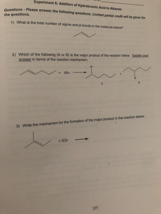Experiment 6: Addition of Hydrobromic Acid to Alkenes estions - Please answer the following questions. Limited partial credit