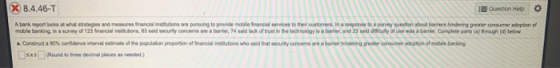 X 8.4.46-T Question Help to the A bank report looks at what strategies and measures financial institutions are pursuing to pr