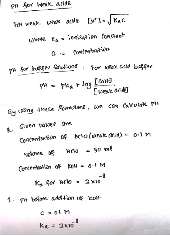 PH for weak acide For weak wear acids [+*]= /kac where ka= ionisation constant @ - Concentration. PH for buffer Sowtions : Fo