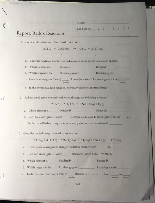 Name: Lab Section: 1 2 3 4 5 6 7 8 Report: Redox Reactions 1. Consider the following balanced redox reaction: 2 Li (8) + CuCl