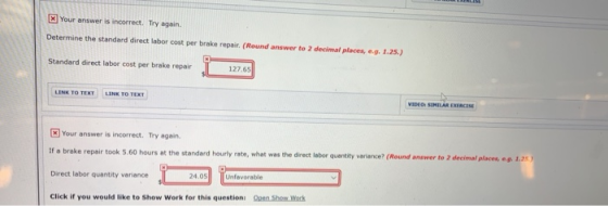 xYour answer is incorrect. Try again. Determine the standard direct labor cost per brake repair. (Round answer to 2 decimal p