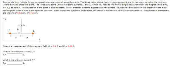 Two parallel long (infinite for our purposes) wires are oriented along the z-axis. The figure below shows the (xy)-plane perp