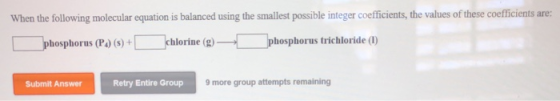 When the following molecular equation is balanced using the smallest possible integer coefficients, the values of these coeff