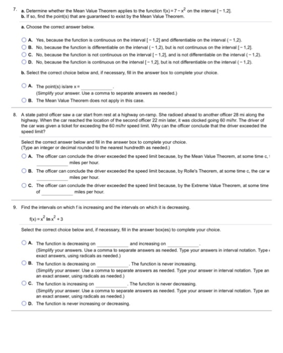 7. a. Determine whether the Mean Value Theorem applies to the function f(x) = 7 - x? on the interval (-1,2) b. If so, find th
