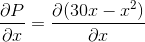 \frac{\partial P}{\partial x}=\frac{\partial (30x-x^2)}{\partial x}