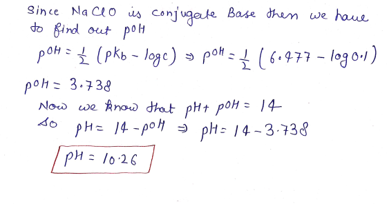 since naceo is conjugate Base then we have to find out pot poH Ź (pkb - loge) s pot = {160977 - log 0.1) pok= 3.738 Now we kn