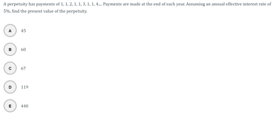 A perpetuity has payments of 1, 1, 2, 1, 1, 3, 1, 1, 4,... Payments are made at the end of each year. Assuming an annual effe