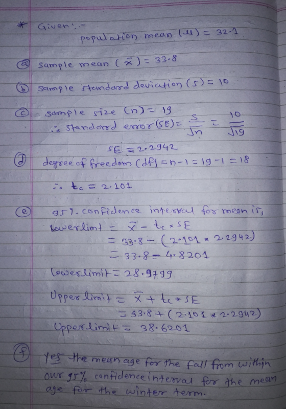 Ciuen Sample mean338 degree of freedom(dfJeh-1-igー1 18 93,8--(2-101关22942 pper limi 36201 e men age our frl con idence interval fers the med aje for the winter term.