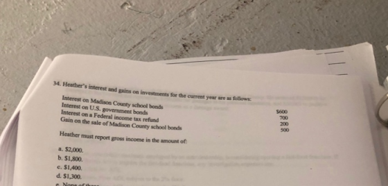 34. Heathers interest and gains on investments for the current year are as follows Interest on Madison County school bonds I