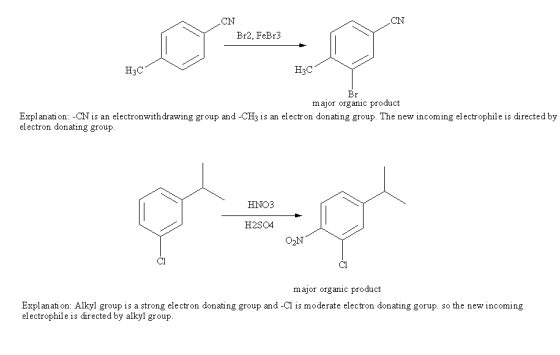 CN CN Br2, FeBr3 H3C H3C major organic product Explanati on: -CN is an electronwithdrawing group and -CH3 is an electron dona