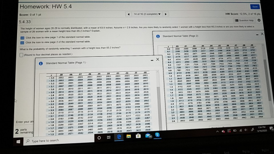 Homework: HW 5.4 14 of 16 (2 complete) HW Score: 12.5%. 2 of 16 pts Score: 0 of 1 pt 5.4.33 Question Help The height of women