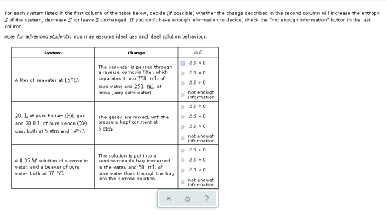 For each system listed in the first column of the table below, decide (if possible) whether the change described in the secon