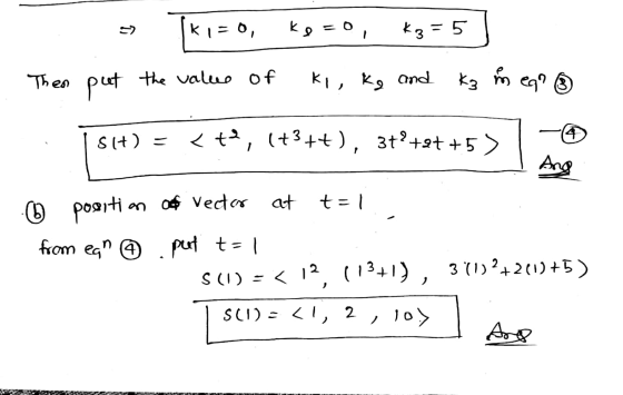 = i=0, K8=0, K3=5 | Then put the value of ki, kg and kg hear 6 1 S1+) = <te, (+3++), 3++et+5) 1 - Ang . position of vector at
