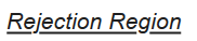 Rejection Region