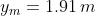 y_{m}=1.91\, m