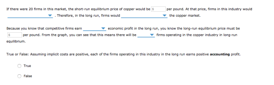 If there were 20 firms in this market, the short-run equilibrium price of copper would be per pound. At that price, firms in