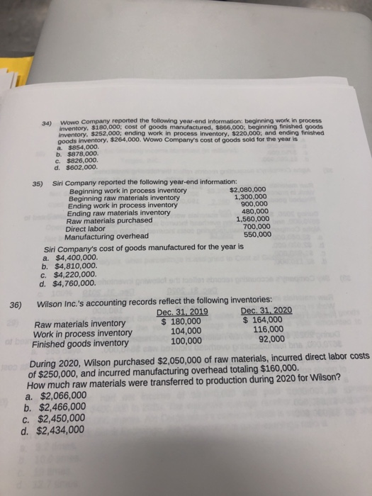34) Wowo Company reported the following year-end Information, beginning work in process inventory, $180,000; cost of goods ma