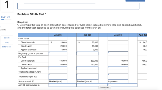 Problem 02-1A Part 1 Part 1 of 4 Required: 1. Determine the total of each production cost incurred for April (direct labor, d