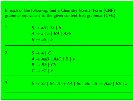 In each of the following, find a Chomsky Normal Form (CNF) grammar equivalent to the given context-free grammar (CFG). 1. SaA