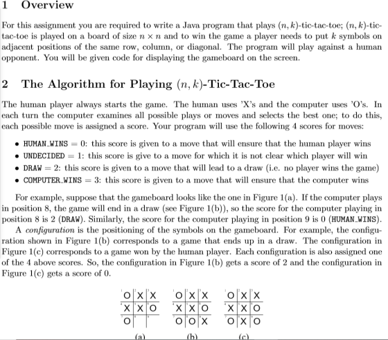 1 Overview For this assignment you are required to write a Java program that plays (n, k)-tic-tac-toe; (n, k)-tic- tac-toe is