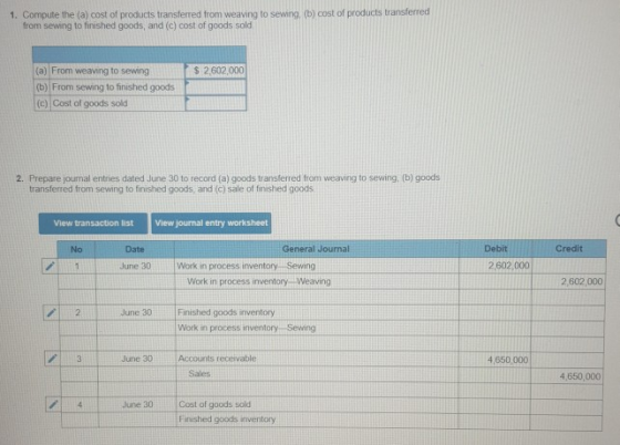1. Compute the (a) cost of products transferred from weaving to sewing, (b) cost of products transferred from sewing to finis