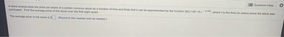Question Help 0 Astock analyst plats the price per share of a certain common stock as a function of time and finds that it ca
