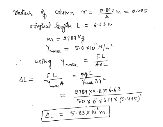 vadius of columm r= 0.890 m = 0.445 original length L = 6.63 m m= 2789 kg Yinarele = 500 x 10°N/m? using Ymortle = f ho ng L