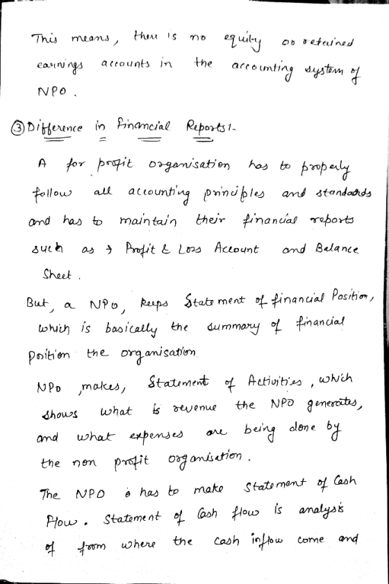 This means, there is no equity or retained earinings accounts in the accounting system of NPO. Difference in financial Report