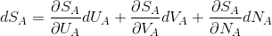 dS_A=\frac{\partial S_A}{\partial U_A}dU_A+\frac{\partial S_A}{\partial V_A}dV_A+\frac{\partial S_A}{\partial N_A}dN_A