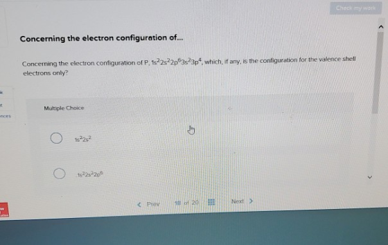 Chine Concerning the electron configuration of... Concerning the electron configuration of P. 1s 2s22p 3s 3p. which, if any,