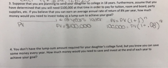 . 2 3. Suppose that you are planning to send your daughter to college in 18 years. Furthermore, assume that you have determin