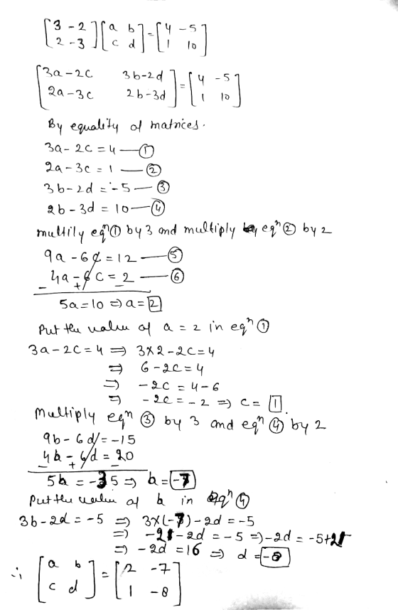 (2-31[28].[to 5 (3a-26 2a-3c 3b- 2d 2b-3d 1)-1 lo 2 3 կ 2 6 By equality of matrices. 39- 20 = 4 O qa-3c=1 3b-2d = 25. 2b-3d =