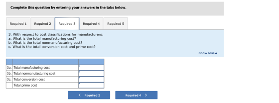 Complete this question by entering your answers in the tabs below. Required 1 Required 2 Required 3 Required 4 | Required 5 3