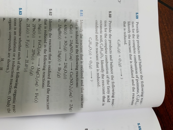 5.59 Provide the products and balance the following reac tion for the complete combustion of pentane, C;H12 Identify the reac
