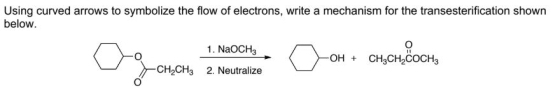 Using curved arrows to symbolize the flow of electrons, write a mechanism for the transesterification shown below. 1. NaOCH;